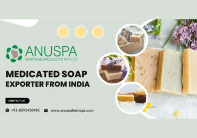 Best Medicated Soap Exporter From India | Anuspa Heritage