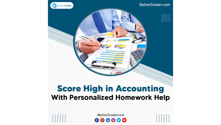 Score High in Accounting with Personalized Homework Help in USA | Better Grader