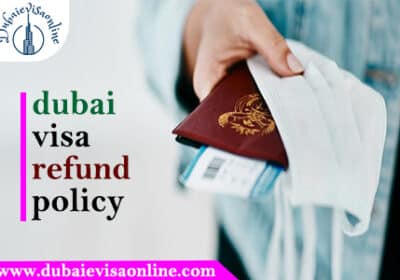 Dubai Visa Refund Policy | Dubai E Visa Online