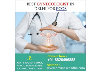 Dr. Rupali Chadha – Your Top Choice For Best Gynecologist in Delhi For PCOS