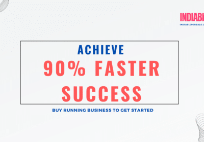 Buy Running Business in India – Achieve 90% Faster Success | IndiaBiz