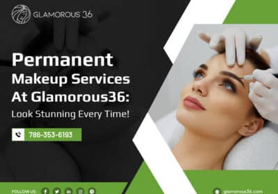 Permanent Makeup / Eyelash Extension / Facials / Waxing in Largo | Glamorous360