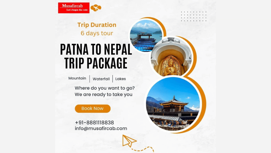 Patna to Nepal Tour Operators | Nepal Tour Package From Patna | Musafircab