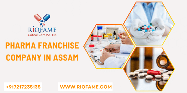 Best Pharma Franchise Company in Assam | Riqfame Critical Care
