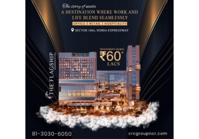 The Benefits of Investing in Noida’s Commercial Projects with CRC Flagships