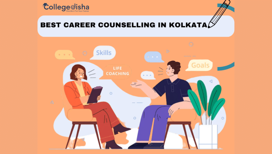 Best Career Counselling in Kolkata | College Disha