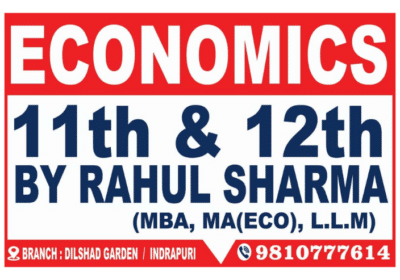 Economics Tuition Classes For 11th and 12th in Dilshad Garden by Rahul Sharma