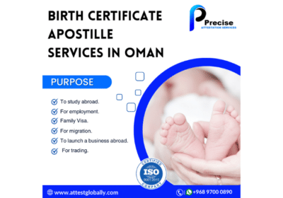 Birth Certificate Apostille Services in Oman – Making Your Document Internationally Valid | Precise Attestation Services