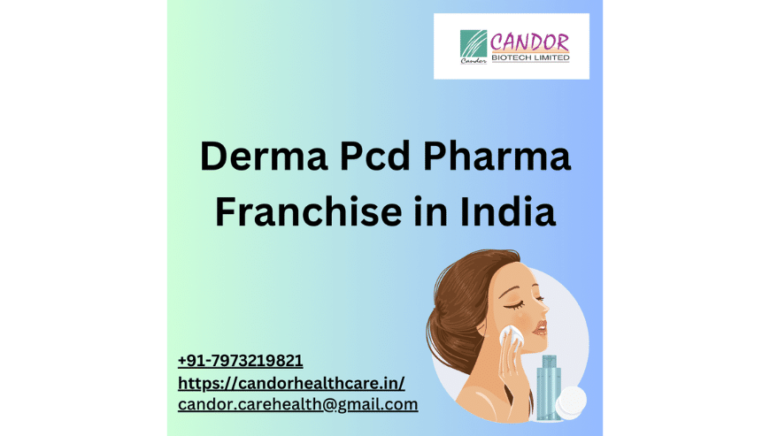 Derma PCD Pharma Franchise in India | Candor Healthcare
