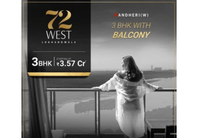 New Launch at 72 West Andheri (West) 3 BHK Residencies in Lokhandwala – Starting at 3.57 CR* Onwards