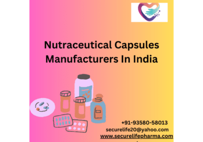 Nutraceutical Capsules Manufacturers in India | Secure Life Pharmaceuticals