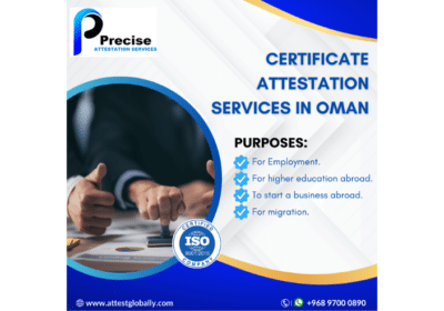 The Ins and Outs of Certificate Attestation in Oman | Precise Attestation Services
