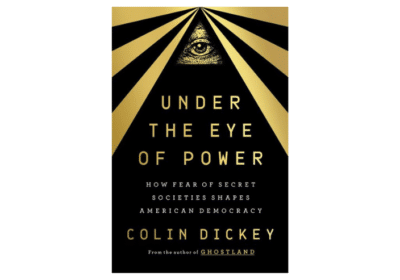 Under The Eye of Power by Colin Dickey