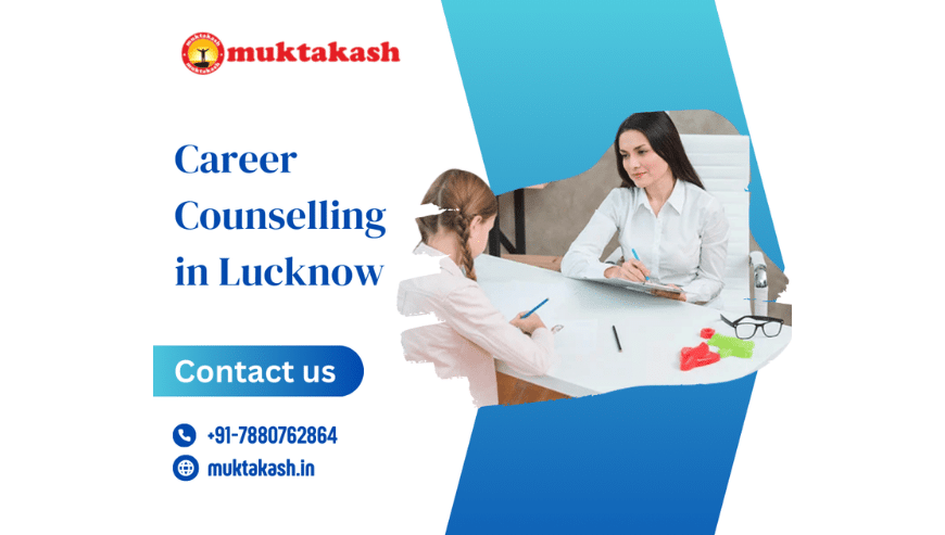 Career Counselling in Lucknow | Muktakash