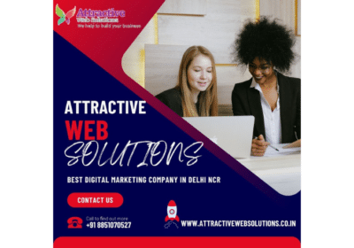 Best Digital Marketing Company in Delhi NCR | Attractive Web Solutions