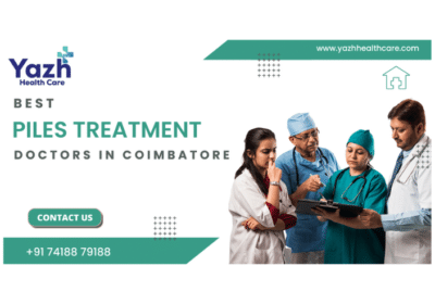 Best Piles Treatment Doctors in Coimbatore | Yazh Healthcare