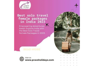 Best Solo Travel Female Packages in India 2023 | Pravas Holidays
