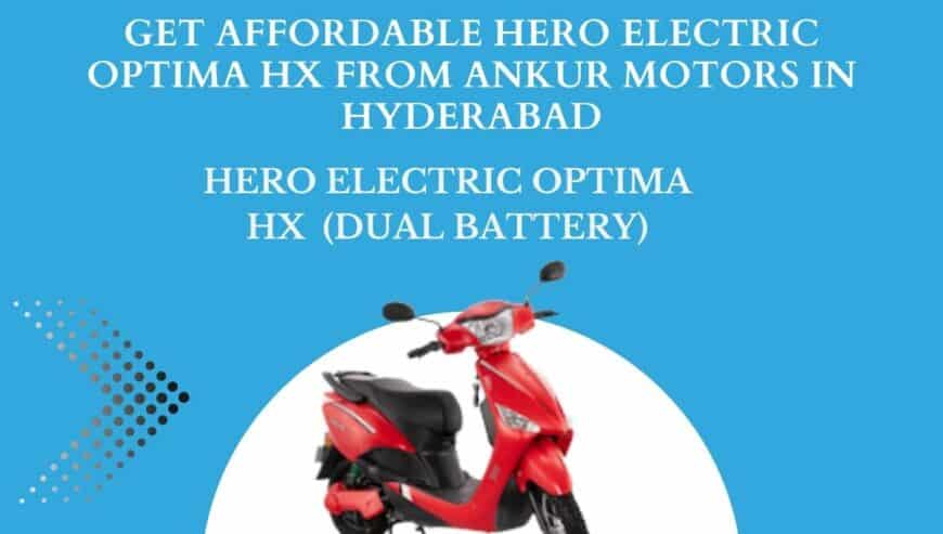 Get Affordable Hero Electric Optima HX in Hyderabad | Ankur Motors