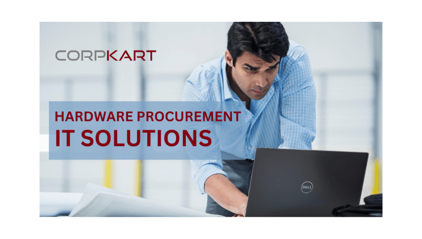 Hardware IT Procurement Company | Corpkart