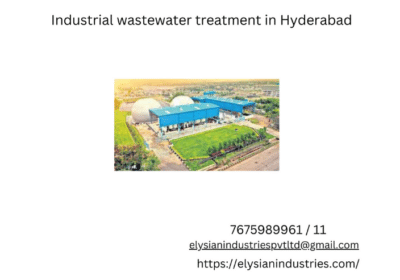 Industrial Wastewater Treatment in Hyderabad | Elysian Industries