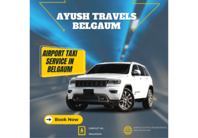 Leading Taxi Services in Belgaum | Ayush Tours and Travels