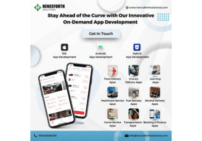 Top On Demand App Development Company | Henceforth Solutions