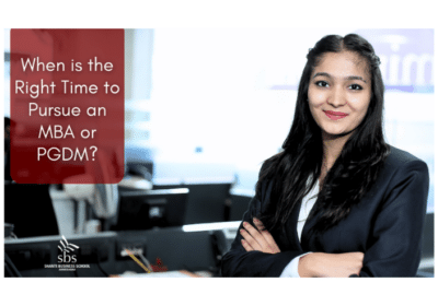 When-is-the-Right-Time-to-Pursue-an-MBA-or-PGDM