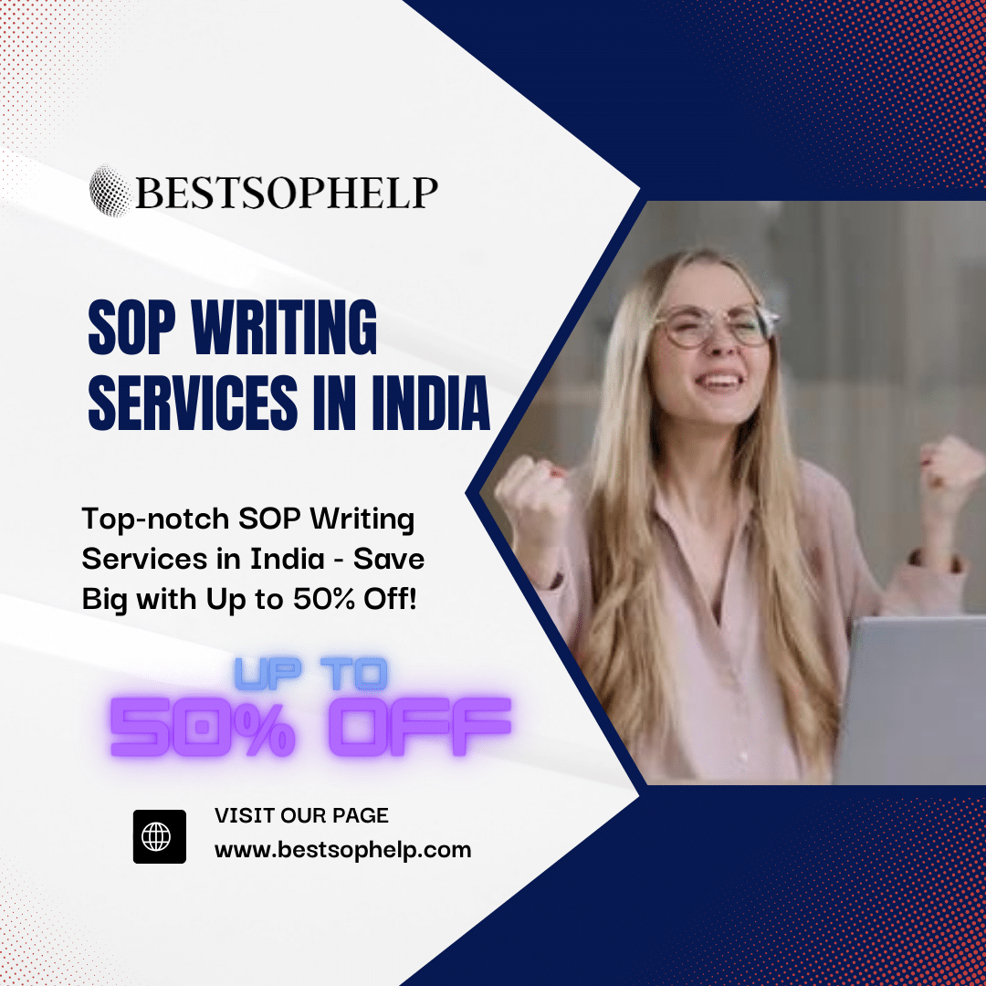 Greatest SOP Writing Services in India - Get Up to 50% Off | Best SOP Help