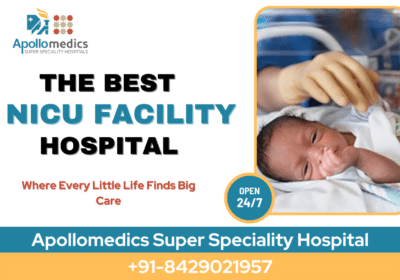 Leading Hospital For NICU Care in Lucknow | Apollomedics Hospital