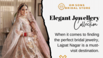 Celebrity Jewellery Store in Lajpat Nagar | Om Sons Bridal Store