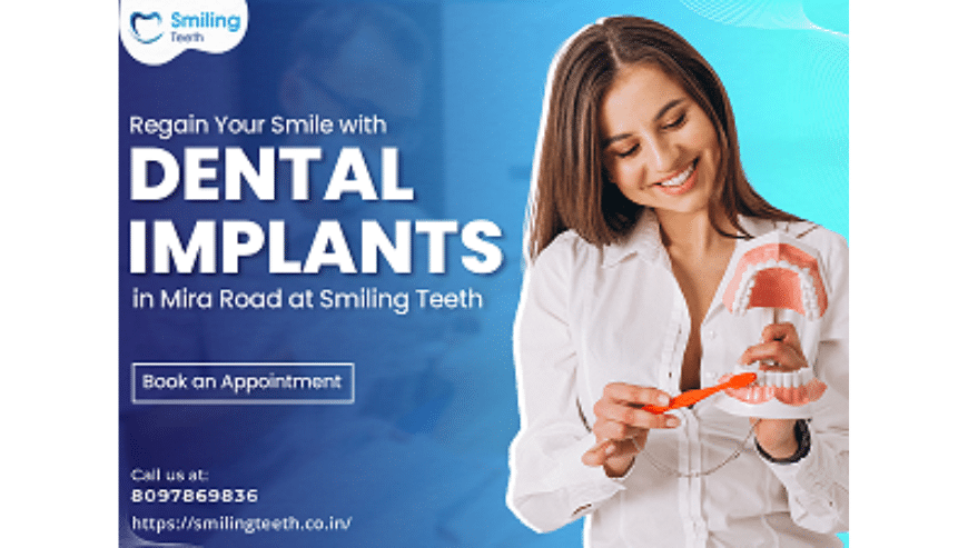 Rejuvenate Your Smile with Affordable Dental Implants in Mira Road | Smiling Teeth