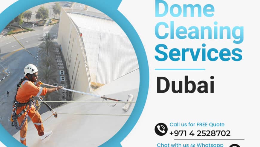 Experience Top-Tier Dome Cleaning Services in Dubai UAE | Green Smart
