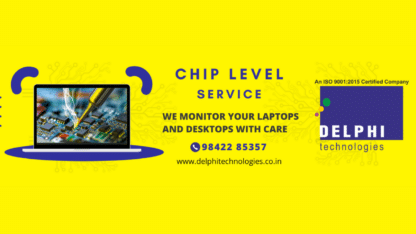 Laptop Service Centre in Coimbatore | Motherboard Chip Level Service in Coimbatore | Computer Service Centre in Coimbatore | Delphi Technologies