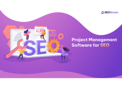 The Leading SEO Project Management Software For SEOs and Not For Others | SEOScrum