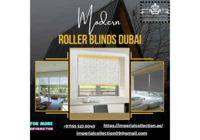 Add a Touch of Elegance with Our Roller Blinds in Dubai | Imperial Collection Interior Decoration