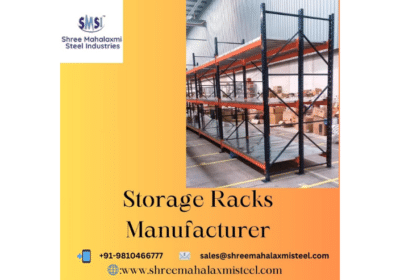 Shaping Your Warehouse With The Storage Racks Manufacturer | Shree Mahalaxmi Steel Industries