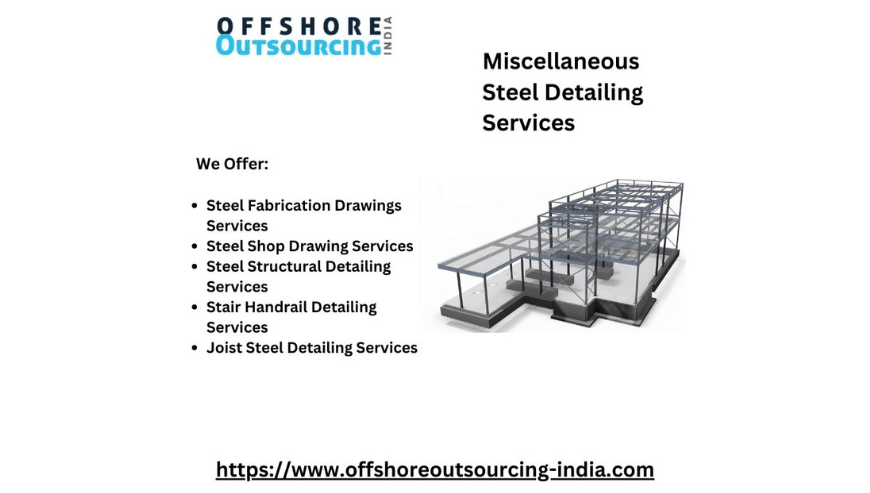 Top Quality Miscellaneous Steel Detailing Services in Chicago USA | Offshore Outsourcing India
