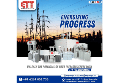 Electro-Tech Transmission – A Trusted Partner For India’s Industries Power Transformer Manufacturers