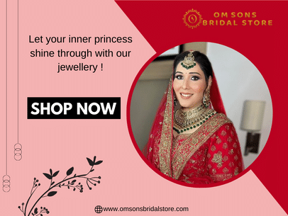 Designer Jewellery Shop in Lajpat Nagar | OM Sons Bridal Store