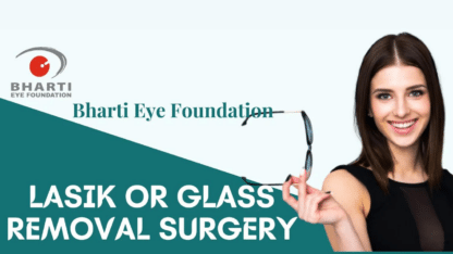 Best-Lasik-Eye-Surgery-in-Delhi-Bharti-Eye-Foundation