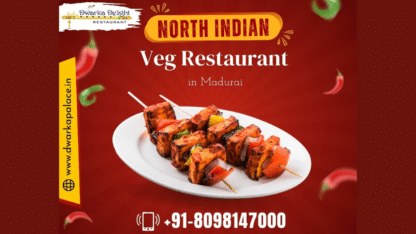 Best-North-Indian-Veg-Restaurant-in-Madurai-Dwarka-Delight-Restaurant