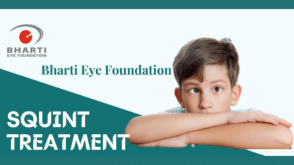 Best-Squint-Eye-Surgery-in-Delhi-Bharti-Eye-Foundation