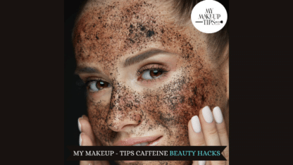 Coffee-For-Skin-Whitening-My-Makeup-Tips-Reveals-Caffeine-Beauty-Hacks