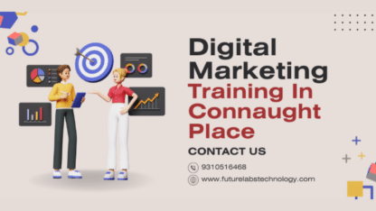 Digital-Marketing-Training-in-Connaught-Place-Future-Labs-Technology