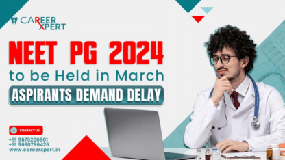 NEET-PG-2024-to-be-Held-in-March-Aspirants-Demand-Delay-Career-Xpert