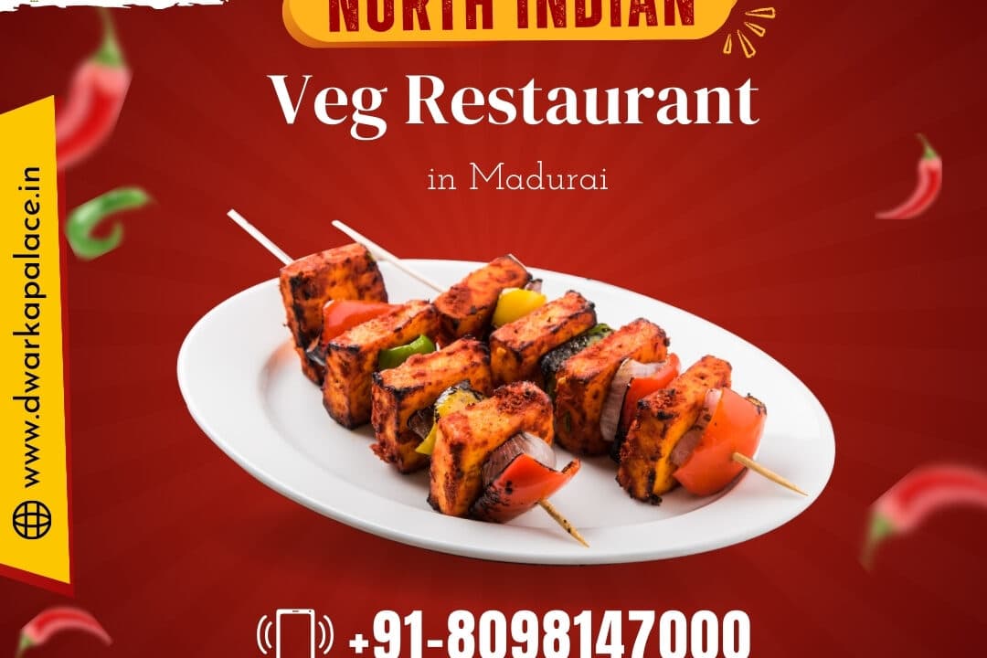 Best North Indian Veg Restaurant in Madurai | Dwarka Delight Restaurant