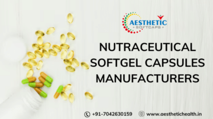 Nutraceutical-Softgel-Capsules-Manufacturers-in-India-Aesthetic-Softcaps