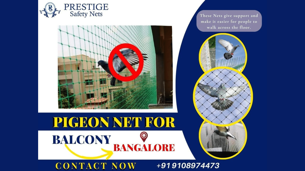 Ensure Safety with Prestige Safety Nets – Pigeon Safety Nets in Bangalore