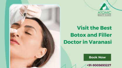 Best-Botox-and-Filler-Doctor-in-Varanasi