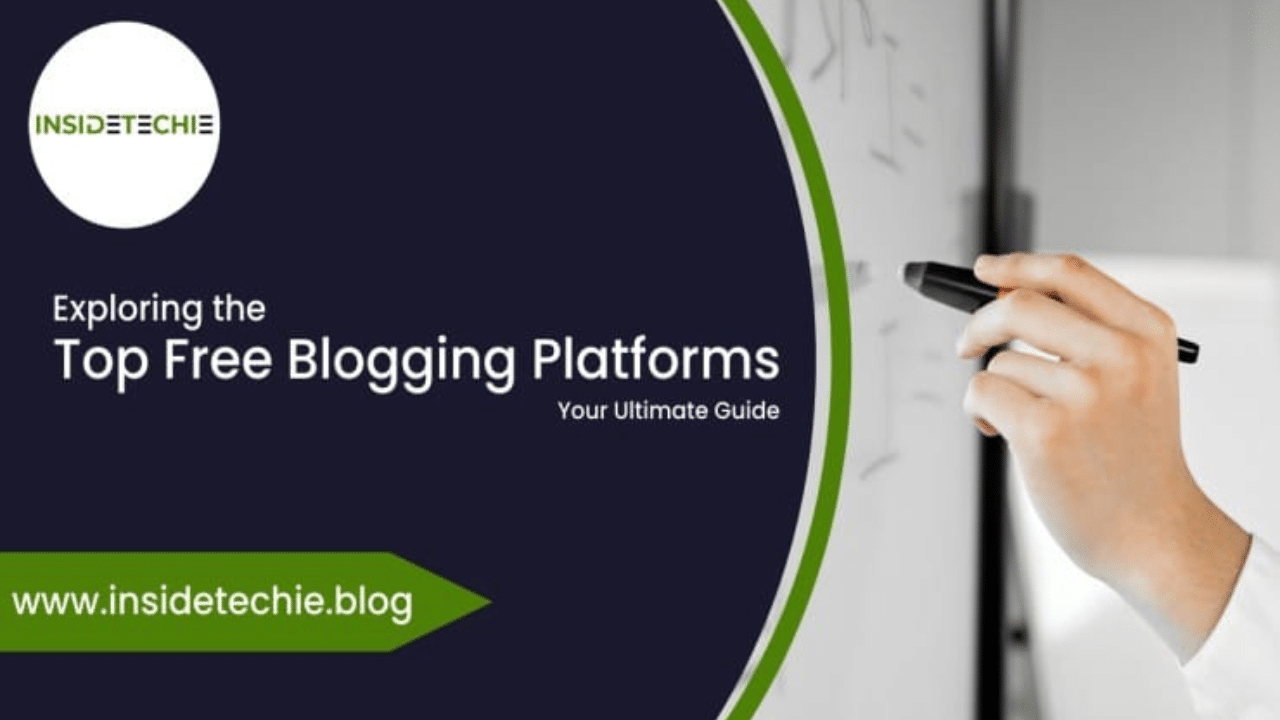 Top Free Blog Website Platform | InsideTechie
